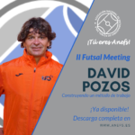 II Futsal Meeting - Ponencia - David Pozos - Construyendo un método de trabajo