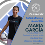 Futsal Meeting Navidad 2020 - Ponencia - María García - El método MG Brave