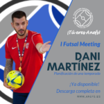 I Futsal Meeting - Ponencia - Dani Martínez - Planificación de una temporada